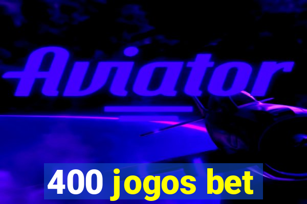 400 jogos bet